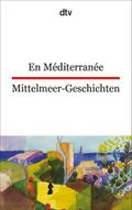En Méditerranée Mittelmeer-Geschichten