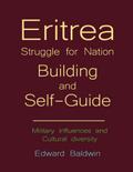 Eritrea Struggle for Nation Building and Self-guide