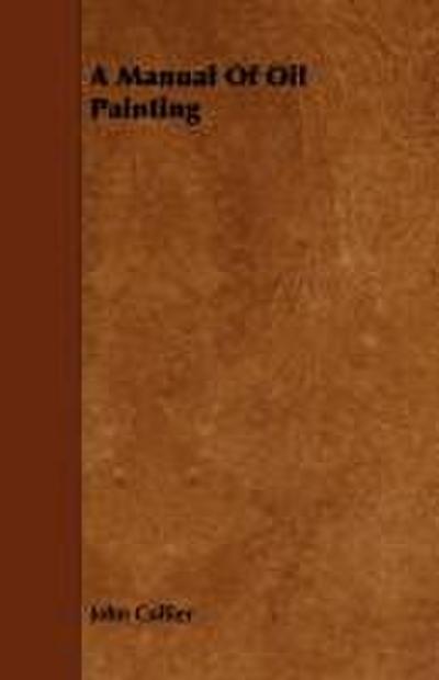 A Manual Of Oil Painting