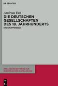 Die Deutschen Gesellschaften des 18. Jahrhunderts