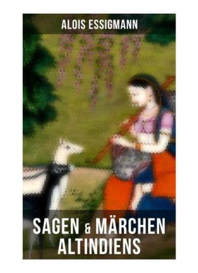 Sagen & Märchen Altindiens
