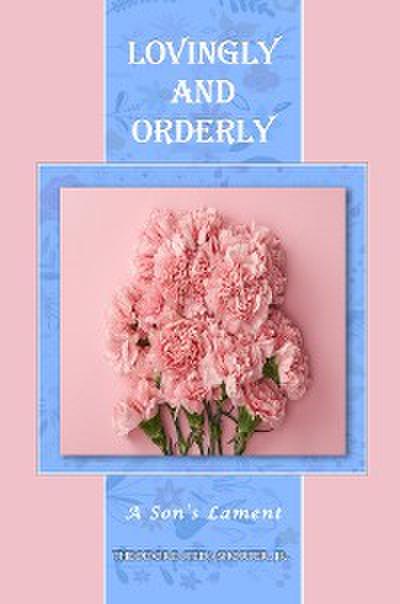 Lovingly and Orderly
