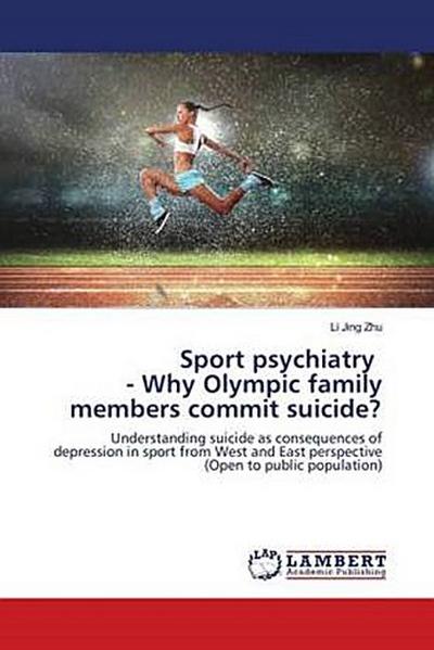 Sport psychiatry - Why Olympic family members commit suicide?