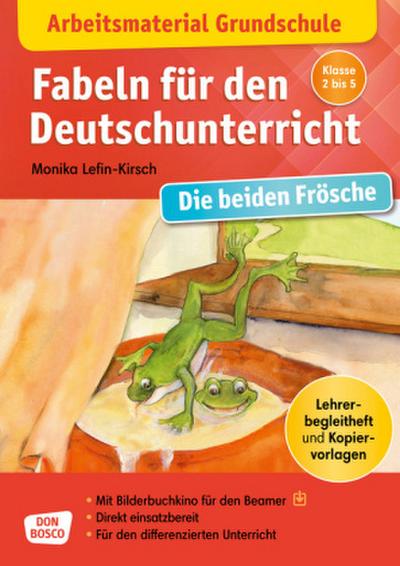 Arbeitsmaterial Grundschule. Fabeln für den Deutschunterricht. Die beiden Frösche. Eine Fabel von Äsop.