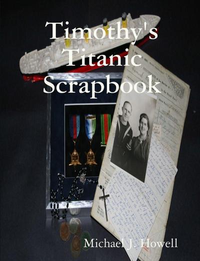 Timothy’s Titanic Scrapbook