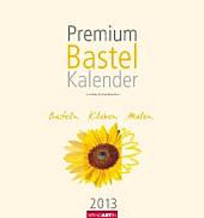 Der Bastelkalender - Champagner 2011: Basteln - Kleben - Malen - Zeichnen