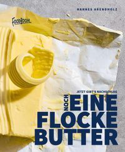 Noch eine Flocke Butter