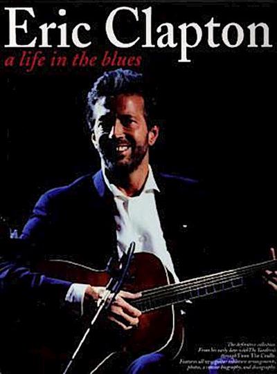 Eric Clapton - A Life in the Blues