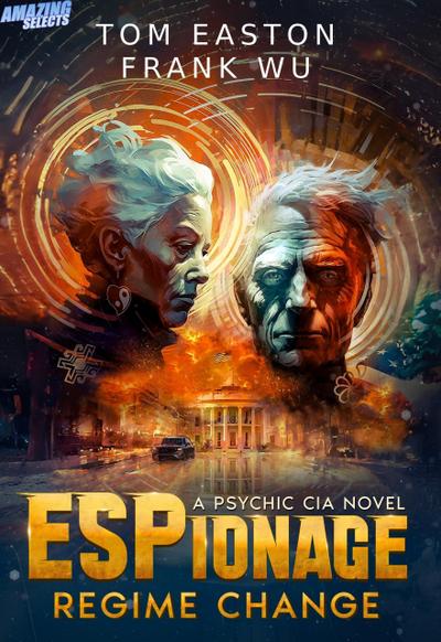 ESPionage: Regime Change (A Psychic CIA Novel, #1)