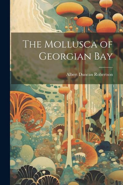 The Mollusca of Georgian Bay