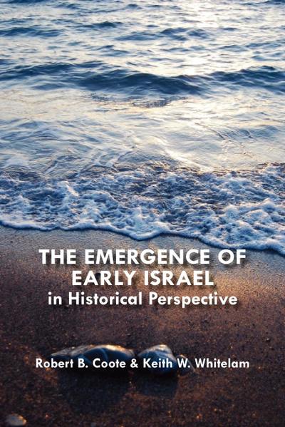 The Emergence of Early Israel in Historical Perspective