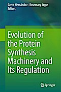 Evolution of the Protein Synthesis Machinery and Its Regulation