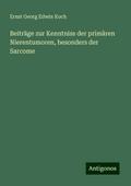 Beiträge zur Kenntniss der primären Nierentumoren, besonders der Sarcome