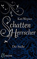 Schattenherrscher - Die Suche