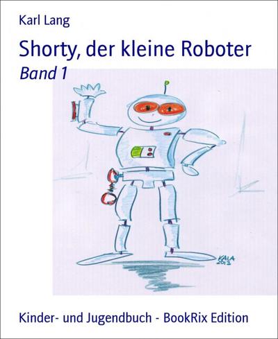 Shorty, der kleine Roboter