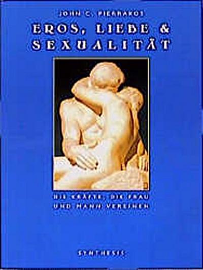 Liebe, Eros & Sexualität