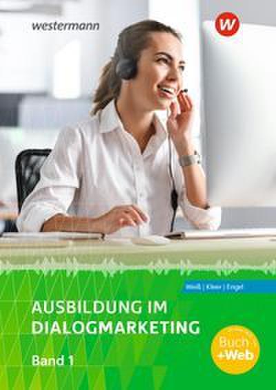 Ausbildung im Dialogmarketing. Band 1 Schulbuch