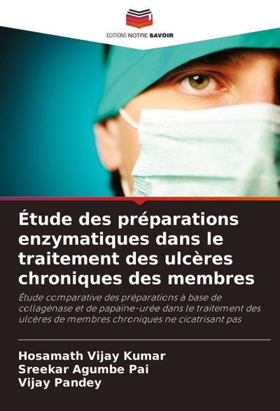 Étude des préparations enzymatiques dans le traitement des ulcères chroniques des membres