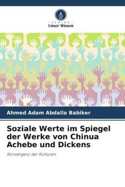 Soziale Werte im Spiegel der Werke von Chinua Achebe und Dickens