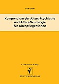 Kompendium der Alters-Psychiatrie und Alters-Neurologie für Altenpfleger/innen