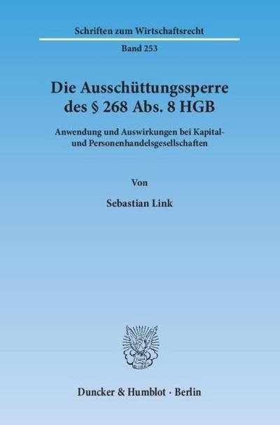 Die Ausschüttungssperre des § 268 Abs.8 HGB.