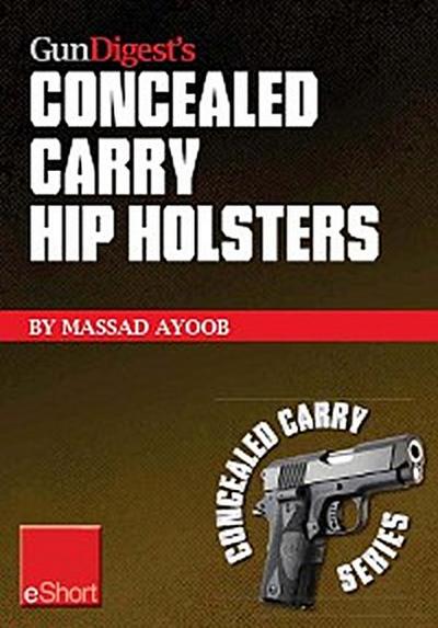 Gun Digest’s Concealed Carry Hip Holsters eShort