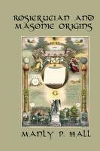 Rosicrucian and Masonic Origins