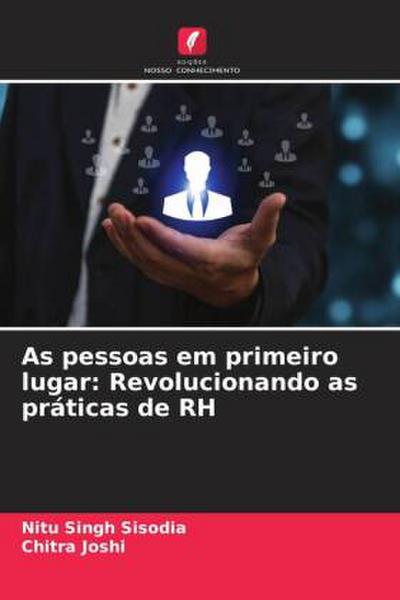 As pessoas em primeiro lugar: Revolucionando as práticas de RH