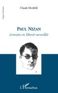 Paul nizan - ecrivain en liberte surveillee