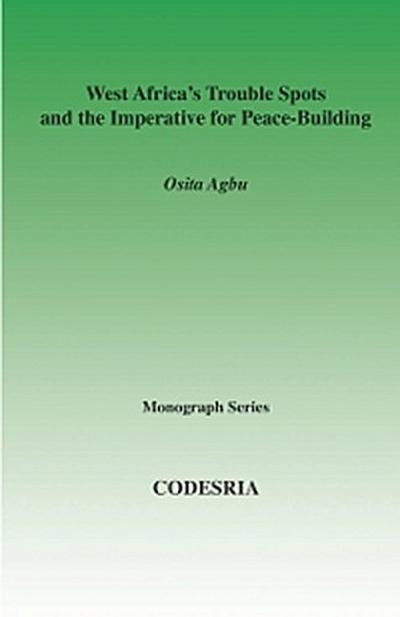 West Africa’s Trouble Spots and the Imperative for Peace-Building