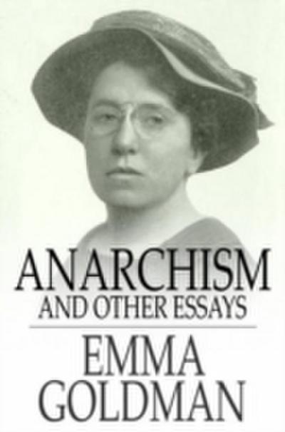 Anarchism and Other Essays