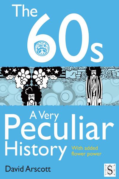 60s, A Very Peculiar History