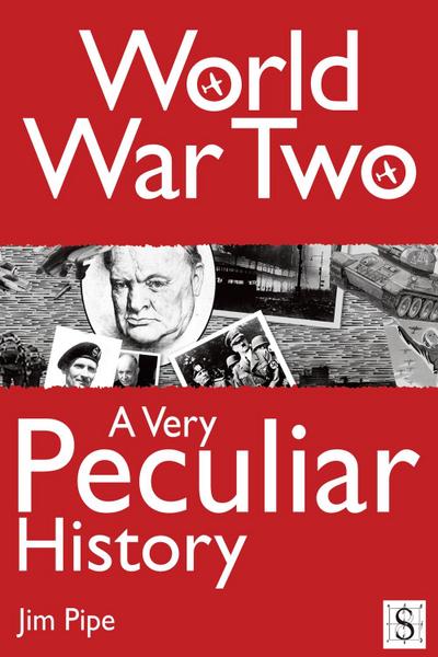 World War Two, A Very Peculiar History