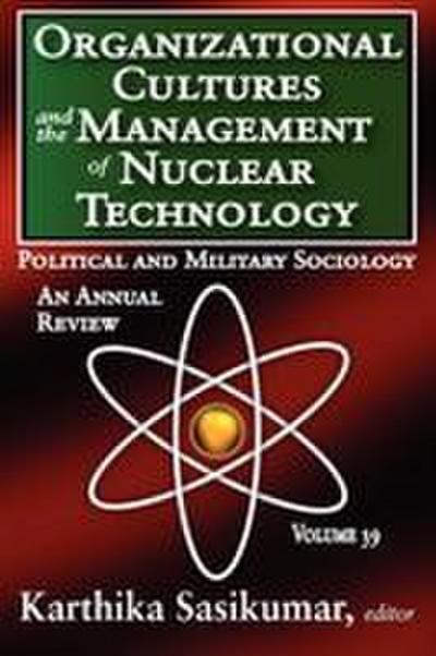 Organizational Cultures and the Management of Nuclear Technology