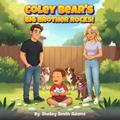 COLEY BEAR’S BIG BROTHER ROCKS!