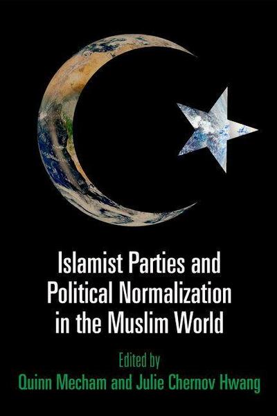 Islamist Parties and Political Normalization in the Muslim World