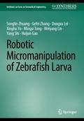 Robotic Micromanipulation of Zebrafish Larva