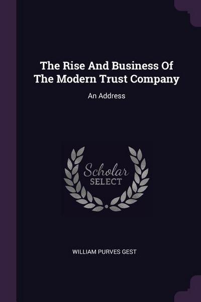 The Rise And Business Of The Modern Trust Company