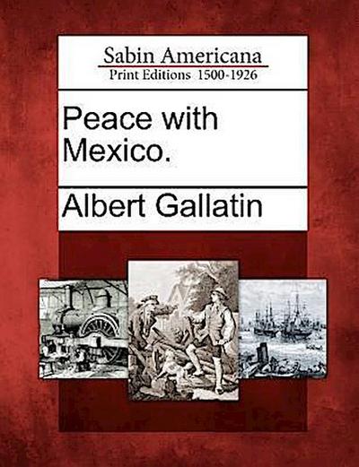 Peace with Mexico.