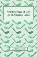 Reminiscences of Golf on St.Andrews Links, 1887
