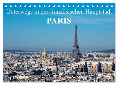 Unterwegs in der französischen Hauptstadt Paris (Tischkalender 2026 DIN A5 quer), CALVENDO Monatskalender