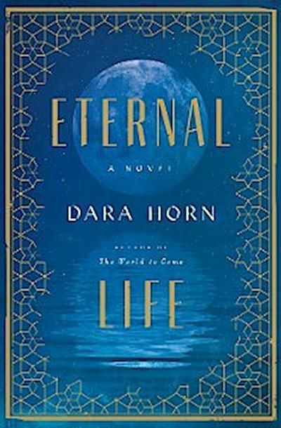 Eternal Life: A Novel