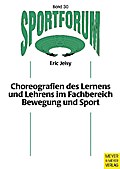 Choreografien des Lernens und Lehrens im Fachbereich Bewegung und Sport