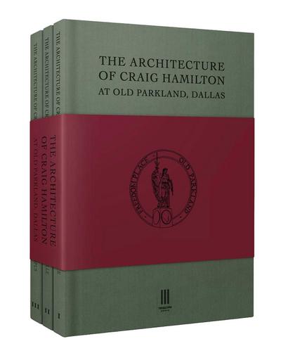 The Architecture of Craig Hamilton at Old Parkland, Dallas 3 Vol Set