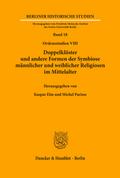 Doppelklöster und andere Formen der Symbiose männlicher und weiblicher Religiosen im Mittelalter.