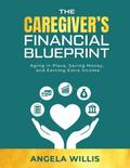 The Caregiver’s Financial Blueprint