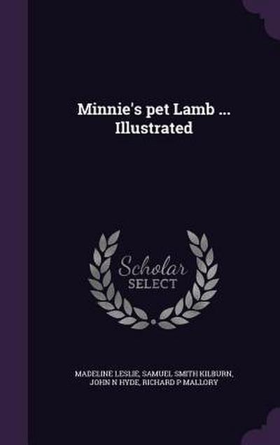 Minnie’s pet Lamb ... Illustrated
