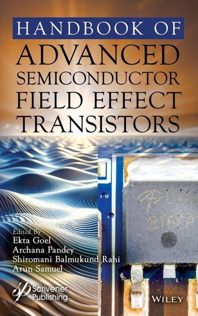 Handbook of Advanced Semiconductor Field Effect Transistors
