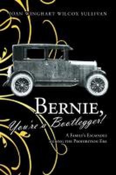 Bernie, You’re a Bootlegger!