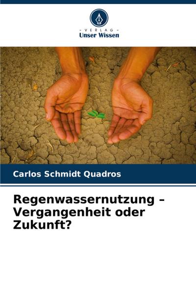 Regenwassernutzung - Vergangenheit oder Zukunft?